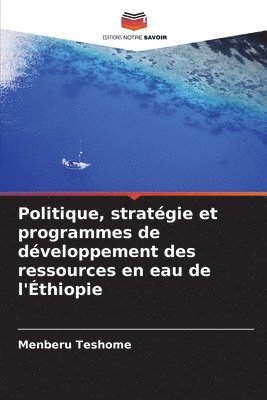 Politique, stratgie et programmes de dveloppement des ressources en eau de l'thiopie 1