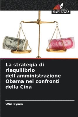 La strategia di riequilibrio dell'amministrazione Obama nei confronti della Cina 1