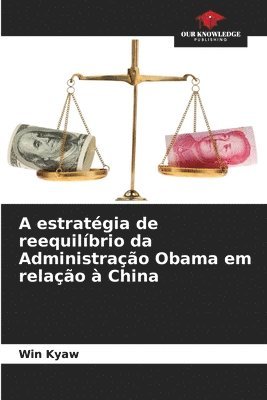 A estratgia de reequilbrio da Administrao Obama em relao  China 1