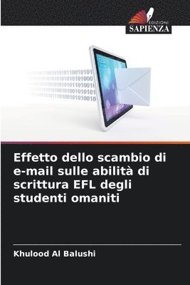 bokomslag Effetto dello scambio di e-mail sulle abilit di scrittura EFL degli studenti omaniti