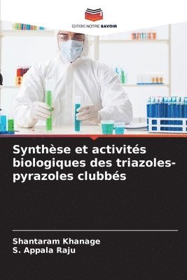 Synthse et activits biologiques des triazoles-pyrazoles clubbs 1