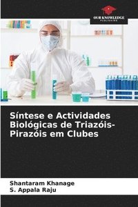 bokomslag Sntese e Actividades Biolgicas de Triazis-Pirazis em Clubes