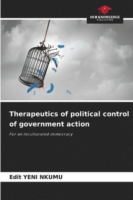 Therapeutics of political control of government action 1