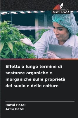 bokomslag Effetto a lungo termine di sostanze organiche e inorganiche sulle propriet del suolo e delle colture