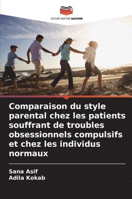Comparaison du style parental chez les patients souffrant de troubles obsessionnels compulsifs et chez les individus normaux 1