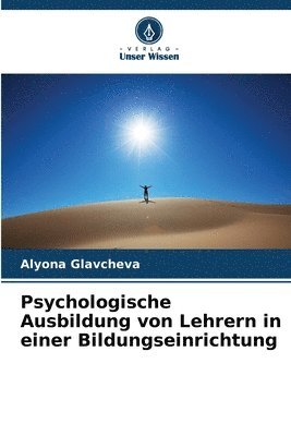 bokomslag Psychologische Ausbildung von Lehrern in einer Bildungseinrichtung