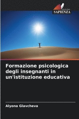 bokomslag Formazione psicologica degli insegnanti in un'istituzione educativa