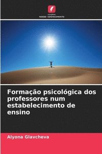 bokomslag Formao psicolgica dos professores num estabelecimento de ensino