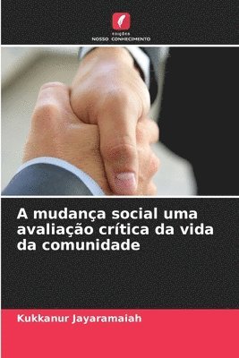 bokomslag A mudana social uma avaliao crtica da vida da comunidade