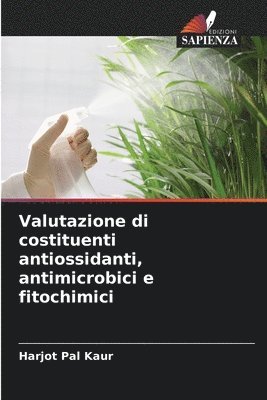 bokomslag Valutazione di costituenti antiossidanti, antimicrobici e fitochimici