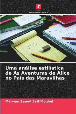 bokomslag Uma anlise estilstica de As Aventuras de Alice no Pas das Maravilhas