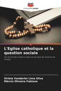 bokomslag L'Eglise catholique et la question sociale