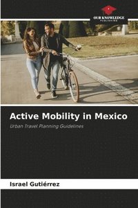 bokomslag Active Mobility in Mexico