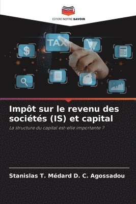 bokomslag Impt sur le revenu des socits (IS) et capital