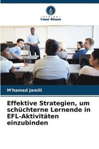 bokomslag Effektive Strategien, um schchterne Lernende in EFL-Aktivitten einzubinden