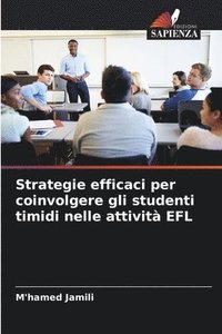 bokomslag Strategie efficaci per coinvolgere gli studenti timidi nelle attivit EFL