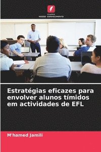 bokomslag Estratgias eficazes para envolver alunos tmidos em actividades de EFL