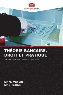 Thorie Bancaire, Droit Et Pratique 1