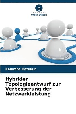 Hybrider Topologieentwurf zur Verbesserung der Netzwerkleistung 1