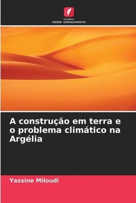 bokomslag A construo em terra e o problema climtico na Arglia