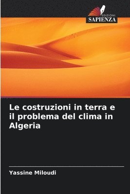 bokomslag Le costruzioni in terra e il problema del clima in Algeria