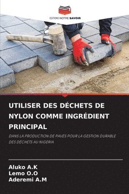 bokomslag Utiliser Des Dchets de Nylon Comme Ingrdient Principal