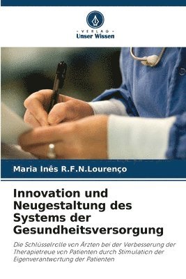 Innovation und Neugestaltung des Systems der Gesundheitsversorgung 1