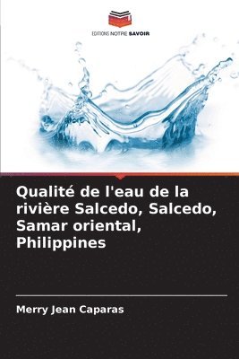 bokomslag Qualit de l'eau de la rivire Salcedo, Salcedo, Samar oriental, Philippines