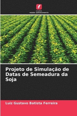 Projeto de Simulao de Datas de Semeadura da Soja 1