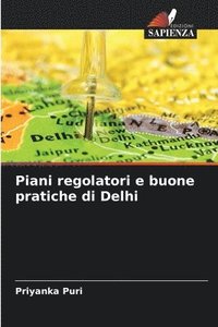 bokomslag Piani regolatori e buone pratiche di Delhi