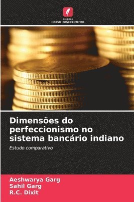 bokomslag Dimenses do perfeccionismo no sistema bancrio indiano