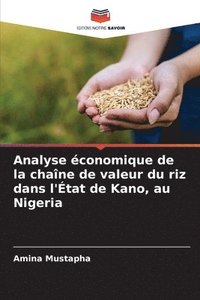bokomslag Analyse conomique de la chane de valeur du riz dans l'tat de Kano, au Nigeria