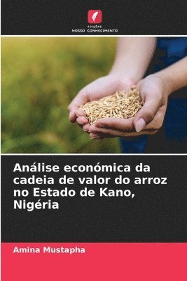 Anlise econmica da cadeia de valor do arroz no Estado de Kano, Nigria 1