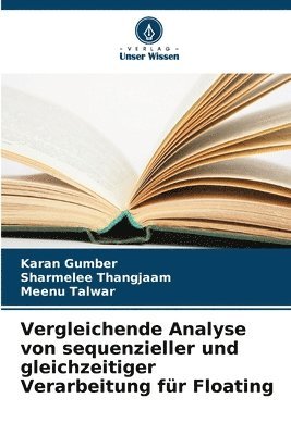 bokomslag Vergleichende Analyse von sequenzieller und gleichzeitiger Verarbeitung fr Floating