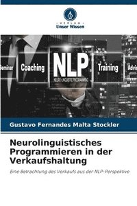 bokomslag Neurolinguistisches Programmieren in der Verkaufshaltung