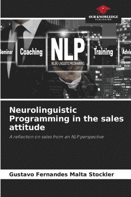 Neurolinguistic Programming in the sales attitude 1