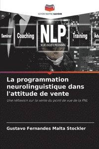 bokomslag La programmation neurolinguistique dans l'attitude de vente