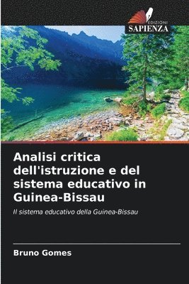 bokomslag Analisi critica dell'istruzione e del sistema educativo in Guinea-Bissau