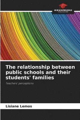 The relationship between public schools and their students' families 1