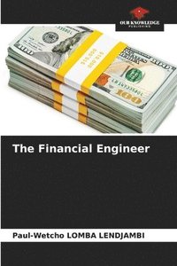 bokomslag The Financial Engineer