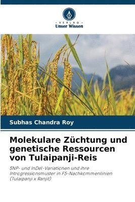 Molekulare Zchtung und genetische Ressourcen von Tulaipanji-Reis 1