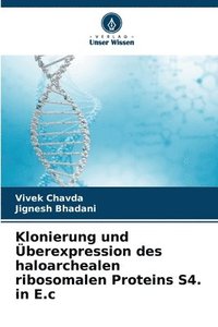 bokomslag Klonierung und berexpression des haloarchealen ribosomalen Proteins S4. in E.c
