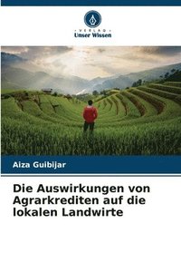 bokomslag Die Auswirkungen von Agrarkrediten auf die lokalen Landwirte