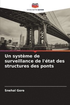 bokomslag Un systme de surveillance de l'tat des structures des ponts