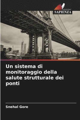 bokomslag Un sistema di monitoraggio della salute strutturale dei ponti