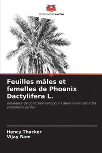 bokomslag Feuilles mles et femelles de Phoenix Dactylifera L.