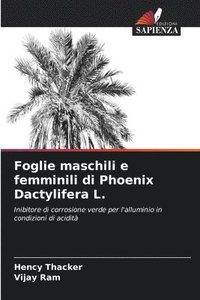 bokomslag Foglie maschili e femminili di Phoenix Dactylifera L.