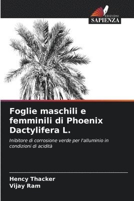 Foglie maschili e femminili di Phoenix Dactylifera L. 1