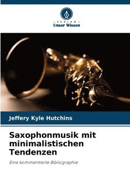 bokomslag Saxophonmusik mit minimalistischen Tendenzen