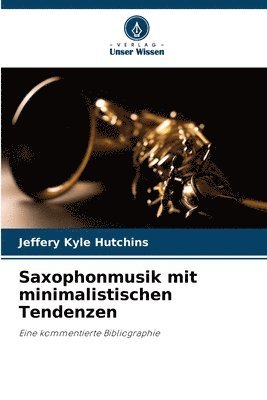 Saxophonmusik mit minimalistischen Tendenzen 1